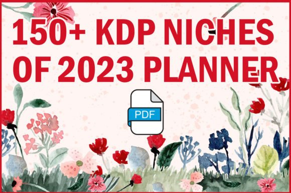 Download 150+ KDP Niches of 2023 Planner - Premium Bundle